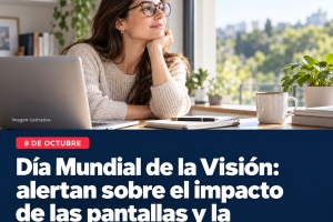 Día Mundial de la Visión: alertan sobre el impacto de las pantallas y la importancia del chequeo anual